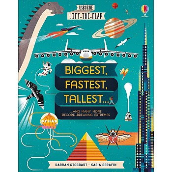 Lift-the-flap Biggest, Fastest, Tallest...