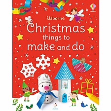 Christmas Things to Make and Do: A Christmas Holiday Book for Kids