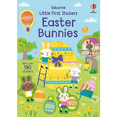 Little First Stickers Easter Bunnies: An Easter And Springtime Book For Kids