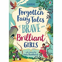 Forgotten Fairy Tales of Brave and Brilliant Girls