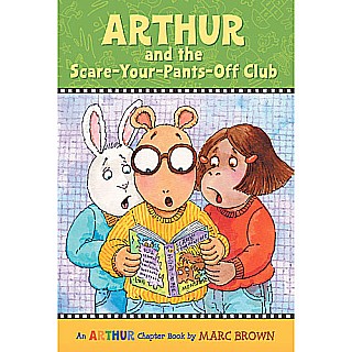 Arthur and the Scare-Your-Pants-Off Club: An Arthur Chapter Book