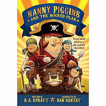 Nanny Piggins and the Wicked Plan (Nanny Piggins #2)