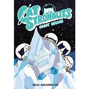 Robot Rescue (CatStronauts #4)