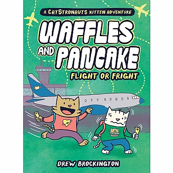 Flight or Fright (Waffles and Pancake #2)