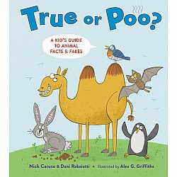 True or Poo?: A Kid's Guide to Animal Facts & Fakes