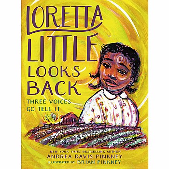Loretta Little Looks Back: Three Voices Go Tell It