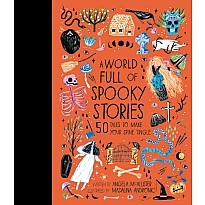 A World Full of Spooky Stories: 50 Tales to Make Your Spine Tingle