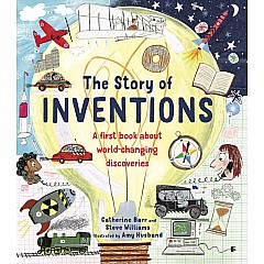The Story of Inventions: A first book about world-changing discoveries