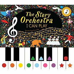 The Story Orchestra: I Can Play (vol 1): Learn 8 easy pieces of classical music!