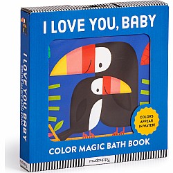 I Love You, Baby Color Magic Bath Book