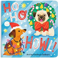 Ho Ho Howl! Board Book