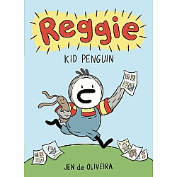 Reggie: Kid Penguin (A Graphic Novel)