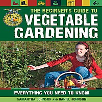 The Beginner's Guide to Vegetable Gardening: Everything You Need to Know