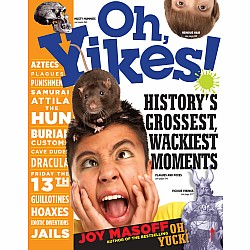 Oh, Yikes!: History's Grossest, Wackiest Moments