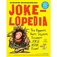 Jokelopedia: The Biggest, Best, Silliest, Dumbest Joke Book Ever!