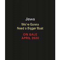 Jaws: We're Gonna Need a Bigger Boat