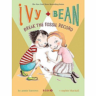 Ivy + Bean Break the Fossil Record - Book 3 Paperback