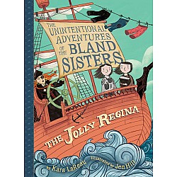 The Jolly Regina (The Unintentional Adventures of the Bland Sisters #1)