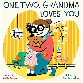 One, Two, Grandma Loves You: A Board Book