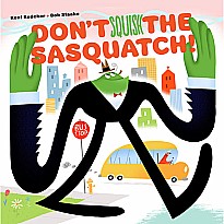 Don't Squish the Sasquatch!