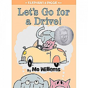 Let's Go for a Drive! (An Elephant and Piggie Book)