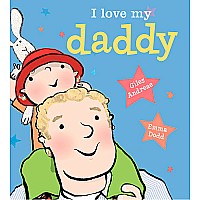 I Love My Daddy [board book]