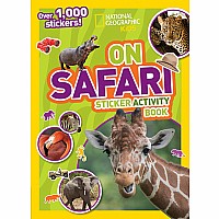 National Geographic Kids On Safari Sticker Activity Book: Over 1,000 Stickers!