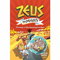 The Maze of the Menacing Minotaur (Zeus The Mighty #2)