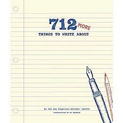 712 More Things to Write About: (Creative Writing Prompts, Writing Prompt Journal, Things to Write About for Teens and Adults)
