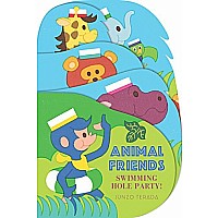 Animal Friends: Swimming Hole Party!: (Animal Books for Toddlers, Jungle Animal Board Book)