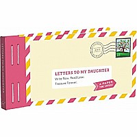 Letters to My Daughter: Write Now. Read Later. Treasure Forever. (Daughter Gifts from Mom, Father Daughter Gifts, To My Daughte