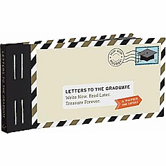 Letters to the Graduate: Write Now. Read Later. Treasure Forever. (Graduation Gifts, Gifts for New Graduates, Graduating Gifts)