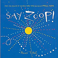 Say Zoop! (Toddler Learning Book, Preschool Learning Book, Interactive Childrens Books)