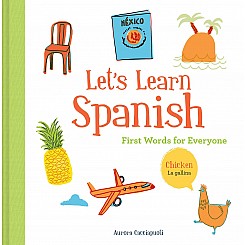 Let's Learn Spanish: First Words for Everyone (Learning Spanish for Children; Spanish for Preschooler; Spanish Learning Book)