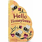 Hello Honeybees: Read and play in the hive! (Bee Books, Board Books for Babies, Toddler Board Books)