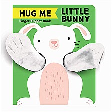 Hug Me Little Bunny: Finger Puppet Book: (Finger Puppet Books, Baby Board Books, Sensory Books, Bunny Books for Babies, Touch a