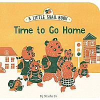 A Little Snail Book: Time to Go Home