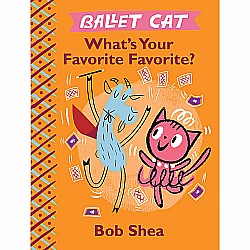 Ballet Cat: What's Your Favorite Favorite?