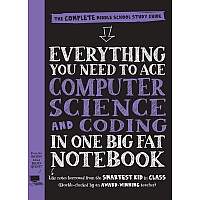 Everything You Need to Ace Computer Science and Coding in One Big Fat Notebook: The Complete Middle School Study Guide (Big Fat