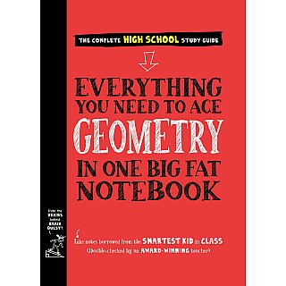 Everything You Need to Ace Geometry in One Big Fat Notebook