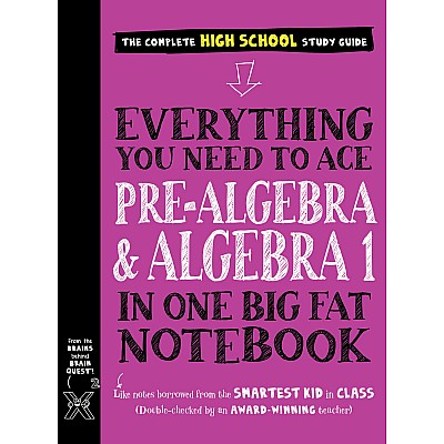 Everything You Need to Ace Pre-Algebra and Algebra I in One Big Fat Notebook