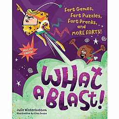 What a Blast!: Fart Games, Fart Puzzles, Fart Pranks, and More Farts!