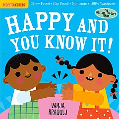 Indestructibles: Happy and You Know It!: Chew Proof · Rip Proof · Nontoxic · 100% Washable (Book for Babies, Newborn Books, Saf