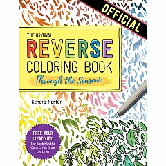 The Reverse Coloring Book™: Through the Seasons: The Book Has the Colors, You Make the Lines