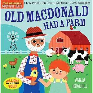Indestructibles: Old MacDonald Had a Farm: Chew Proof · Rip Proof · Nontoxic · 100% Washable (Book for Babies, Newborn Books, S