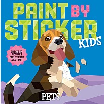 Paint by Sticker Kids: Pets: Create 10 Pictures One Sticker at a Time!