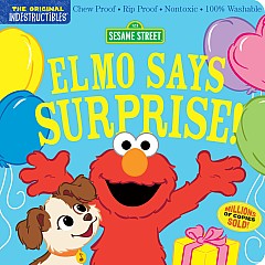 Indestructibles: Sesame Street: Elmo Says Surprise!: Chew Proof · Rip Proof · Nontoxic · 100% Washable (Book for Babies, Newbor