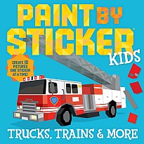 Paint by Sticker Kids: Trucks, Trains & More: Create 10 Pictures One Sticker at a Time!