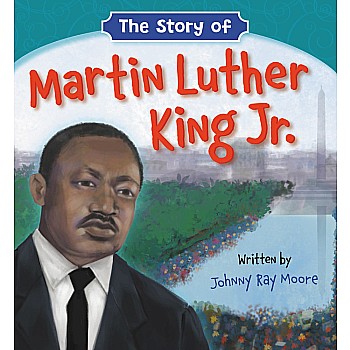 The Story of Martin Luther King Jr. (Board Book Ed.)
