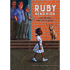 Ruby, Head High: Ruby Bridge's First Day of School